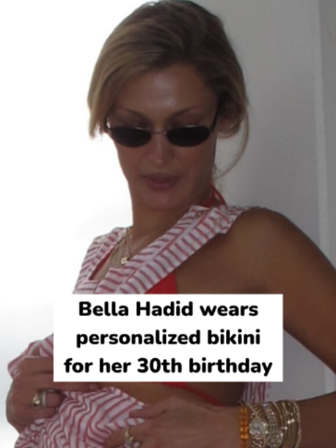 Bella Hadid wears personalized bikini for her 30th birthday #bellahadid #birthday #celebritynews