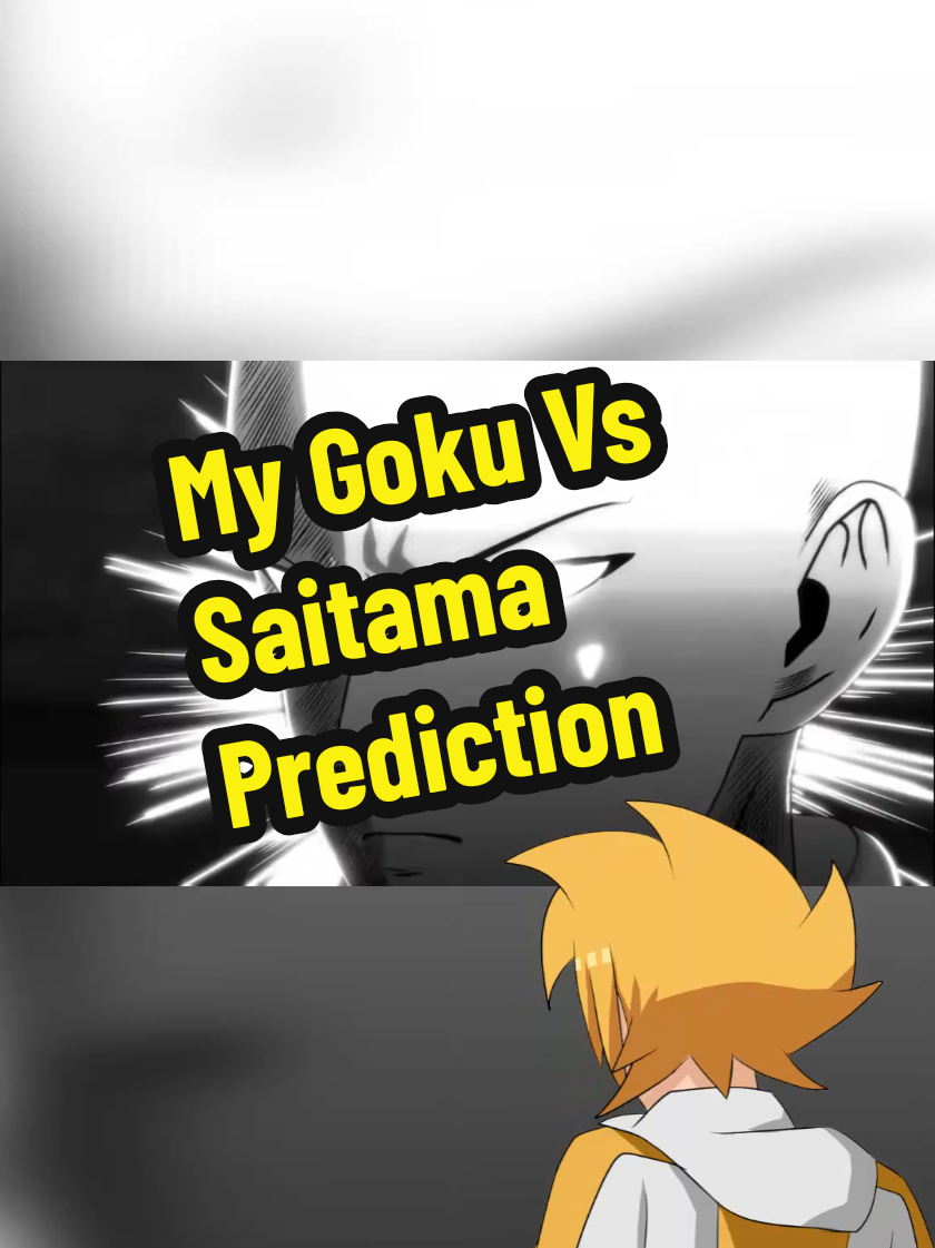 My Prediction On Goku Vs Saitama #fyp #goku #saitama #anime #deathbattle 