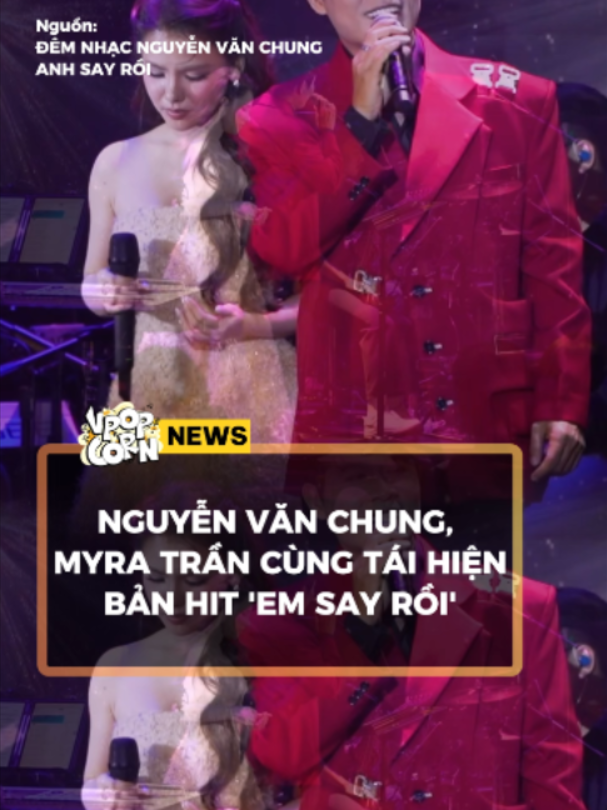 Khi 'Em say rồi' được cất lên đầy lắng đọng bởi Nguyễn Văn Chung và Myra Trần  #vieent #EmSayRoi #NguyenVanChung #MyraTran #vpopcorn