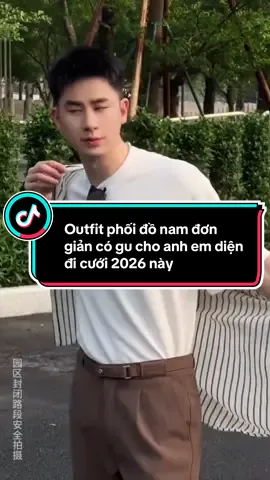 Outfit phối đồ nam đơn giản có gu cho anh em diện đi cưới 2026 này #phoidonam #thoitrangnam #lastore #la96store #xuhuong 