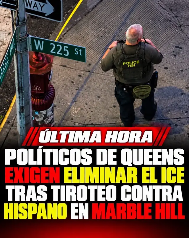 🚨🗽 ¡TENSIÓN EN NUEVA YORK! POLÍTICOS DE QUEENS EXIGEN ELIMINAR EL ICE TRAS TIROTEO CONTRA UN HISPANO 🔥 Funcionarios electos de Queens, Nueva York, están exigiendo la eliminación del ICE después de que agentes federales dispararan contra Oscar Bergal, de 28 años, durante un operativo en Marble Hill, mientras estaba en un vehículo con su hijo de apenas 5 años. 🚔 Según el NYPD, un agente disparó al menos siete veces, hiriendo al hombre en el cuello. Las autoridades federales aseguran que intentó utilizar su vehículo contra los agentes, versión que ha sido cuestionada. ⚖️ Un juez federal suspendió temporalmente su deportación mientras se revisa su detención. Sus abogados denuncian que necesita una cirugía por una bala alojada en el cuello. ⚠️ Legisladores de Queens advierten que el incidente ha generado temor entre las comunidades inmigrantes de Corona, Elmhurst y Jackson Heights. ¿Crees que el ICE debería ser retirado de Nueva York? 👇 #ICE #QueensNY #noticiasmigratorias