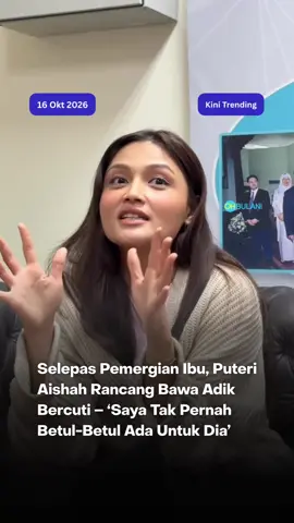 Pelakon Puteri Aishah merancang percutian bersama adik perempuannya selepas selesai menjalani penggambaran, sekali gus meluangkan masa berkualiti bersama insan tersayang. #ohbulan #kinitrending 