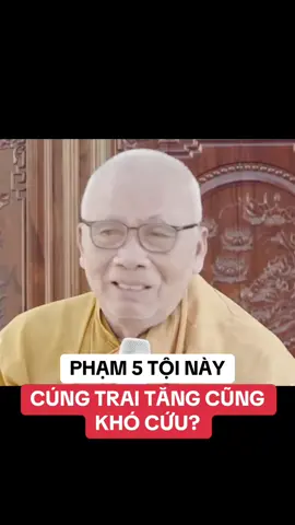 PHẠM 5 TỘI NÀY: CÚNG TRAI TĂNG CŨNG KHÓ CỨU? #thiensuanlachanh #loiphatday #tinhxalienhoa 