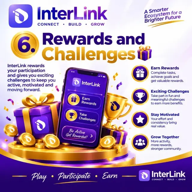 6. Rewards and Challenges 🎁🏆 InterLink encourages users to participate in activities and challenges within its ecosystem. These activities may provide opportunities to earn rewards, achieve goals, and contribute to community growth. Key Benefits: 🎁 Earn Rewards: Participate in eligible activities to earn rewards. 🏆 Exciting Challenges: Complete tasks and achieve goals. ⭐ Stay Motivated: Keep learning and participating. 🤝 Grow Together: Help strengthen the InterLink community.#InterLink #ITLG #ITL