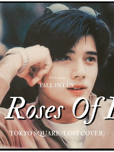 Song from 33 years ago ❤ --- 999 Roses Of Love - Tokyo Square (Lofi Cover) #fallinluv #music #fyp #lyrics #usuk #vietsub