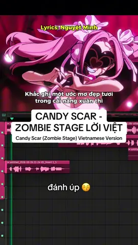 CANDY SCAR (ZOMBIE STAGE) LỜI VIỆT | CANDY SCAR VIETNAMESE VERSION - by Arcane Lổ một quả cover lời Việt sau 2 tháng ở ẩn còn ai nhớ #cover #alienstage #zombiestage #sing #alnst 
