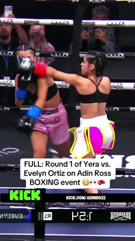 FULL: Round 1 of Yera vs. Evelyn Ortiz on Adin Ross BOXING event 😳👀🥊#adinross #brandrisk 