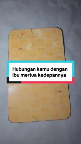 Hubungan kamu dengan ibu mertua kedepannya tarot