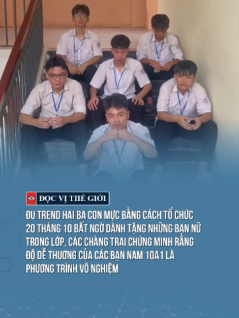 đu trend hai ba con mực bằng cách tổ chức 20 tháng 10 bất ngờ dành tặng những bạn nữ trong lớp, các chàng trai chứng minh rằng Độ dễ thương của các bạn nam 10 a 1 là phương trình vô nghiệm #docvithegioi #news #tintuc #tiktoknews
