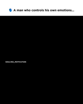 A man who controls his own emotions 🗣️❤️‍🩹#viral #unfreezemyacount #fyp #discipline #motivation 