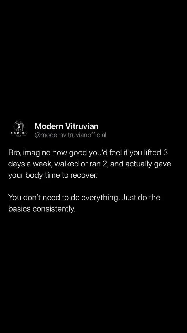 You don’t need to do everything. Lift three days a week, walk or run two, and give your body time to recover. Master the basics. Stay consistent. Trust the process. You don’t need perfection. You need discipline and consistency.