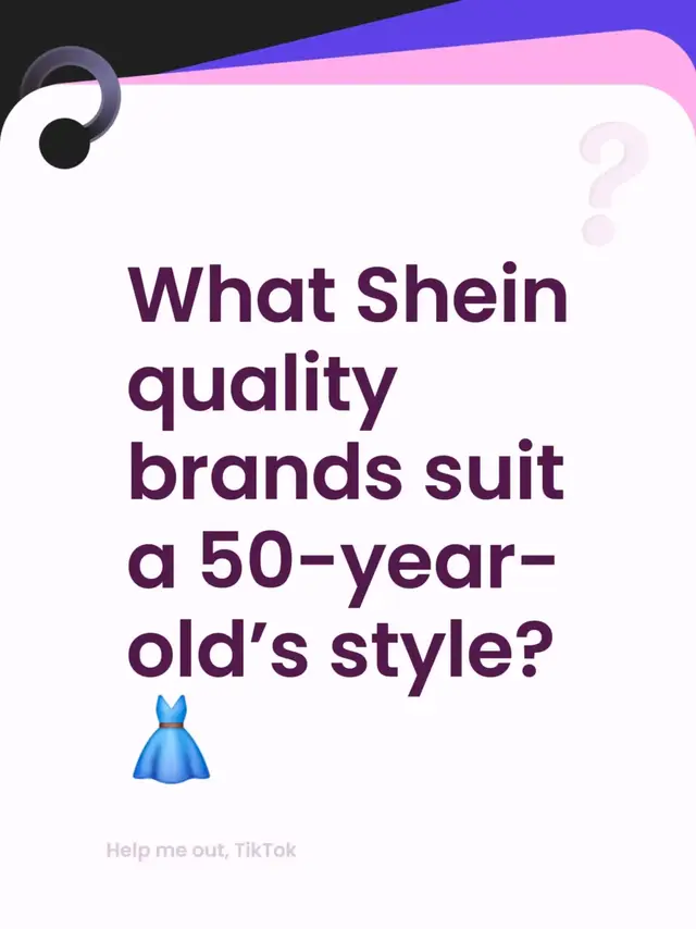 What Shein quality brands suit a 50-year-old’s style?👗