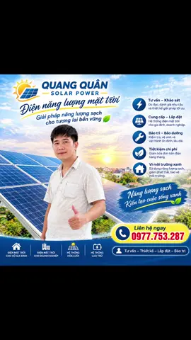 ☀️ QUANG QUÂN SOLAR POWER – ĐỒNG HÀNH CÙNG NĂNG LƯỢNG XANH, KIẾN TẠO TƯƠNG LAI BỀN VỮNG! ⚡ 🌞 Bạn đang tìm kiếm giải pháp điện mặt trời hiệu quả, tiết kiệm chi phí và chủ động nguồn điện cho gia đình, doanh nghiệp? Hãy để Quang Quân Solar Power đồng hành cùng bạn! 🔋 DỊCH VỤ CỦA QUANG QUÂN SOLAR ✅ Tư vấn, khảo sát và thiết kế hệ thống điện mặt trời phù hợp nhu cầu. ✅ Cung cấp, lắp đặt hệ thống điện mặt trời hòa lưới và hệ thống lưu trữ. ✅ Giải pháp pin lưu trữ, biến tần và thiết bị điện mặt trời chất lượng. ✅ Hỗ trợ kỹ thuật, bảo trì và hướng dẫn vận hành hệ thống. ✅ Tư vấn giải pháp giúp tối ưu chi phí điện năng, nâng cao hiệu quả sử dụng. 🏡 ĐIỆN MẶT TRỜI CHO MỌI NHÀ – GIẢI PHÁP CHO MỌI CÔNG TRÌNH! Từ hộ gia đình đến doanh nghiệp, từ hệ thống hòa lưới đến hệ thống điện mặt trời có lưu trữ, Quang Quân Solar Power luôn hướng tới giải pháp phù hợp, an toàn và hiệu quả cho khách hàng. 💚 Sử dụng năng lượng sạch hôm nay là góp phần xây dựng một tương lai xanh ngày mai! 🚀 QUANG QUÂN SOLAR POWER – TRÊN TINH THẦN LUÔN SẴN SÀNG, KHÁCH GỌI LÀ CÓ! 📞 LIÊN HỆ NGAY: 0977 753 287 📍 Tư vấn – Thiết kế – Cung cấp – Lắp đặt – Hỗ trợ kỹ thuật. 🤝 Cảm ơn quý khách hàng và anh em đối tác đã luôn tin tưởng, đồng hành cùng Quang Quân Solar Power trên hành trình phát triển năng lượng sạch khắp mọi miền Tổ quốc! #QuangQuanSolarPower #QuangQuanSolar #DienMatTroi #PinLuuTru #NangLuongSach   