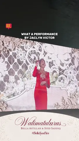 What a outstanding performance by the one and only, Jaclyn Victor! Walimatulurus Bella Astillah & Syed Saddiq  🗓️ 18 Oktober 🕚 8 PM 📺 Astro Prima, Astro 30 & Sooka #BellaSyedYes #BASS