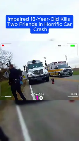 Impaired 18-Year-Old Kills Two Friends in Horrific Car Crash #bodycam   #policebodycam #bodycamfootage  #copcam  #lawenforcement   #copsoftiktok  #crime   #fyp 