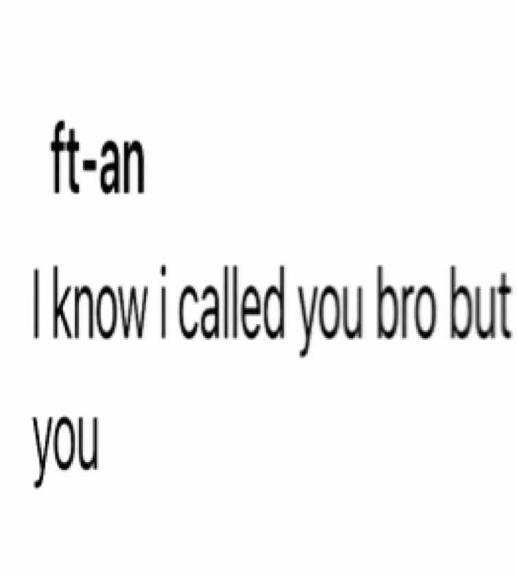 i think i love you bro 