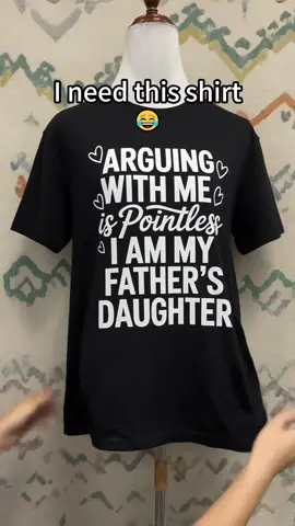 I’m my father’s daughter 😂 #funnyshirt #daughter #graphictee #menswear #tiktokshop 