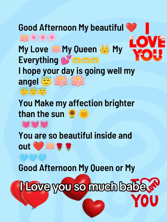 Good Afternoon My beautiful ❤️🪷 My Love 🪷My Queen 👑 My Everything 💕  I hope your day is going well my angel 😇  You Make my affection brighter than the sun 🌻🌞  You are so beautiful inside and out ❤️🪷 Good Afternoon My Queen or My princess
