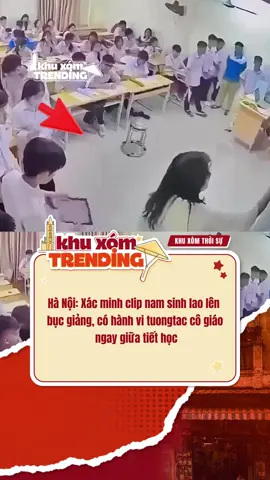 Xác minh học sinh tuongtac cô giáo ngay trong lớp học ở Hà Nội #khuxomtrending #tintuc #tiktoknews #hanoi