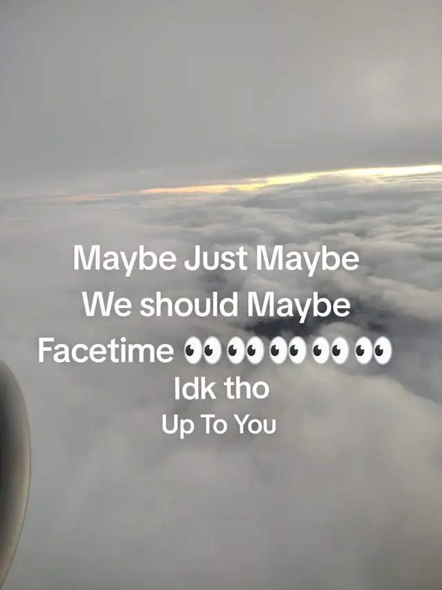 #PLEASE #call #facetime #maybe #👀👀👀