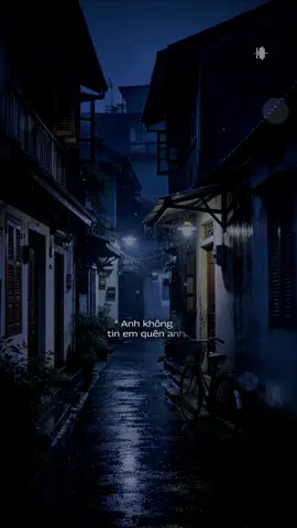 Anh không tin em quên anh.#CapCut #nhacnaychillphet #buon_tam_trang #thinhhanh #trambuon92 