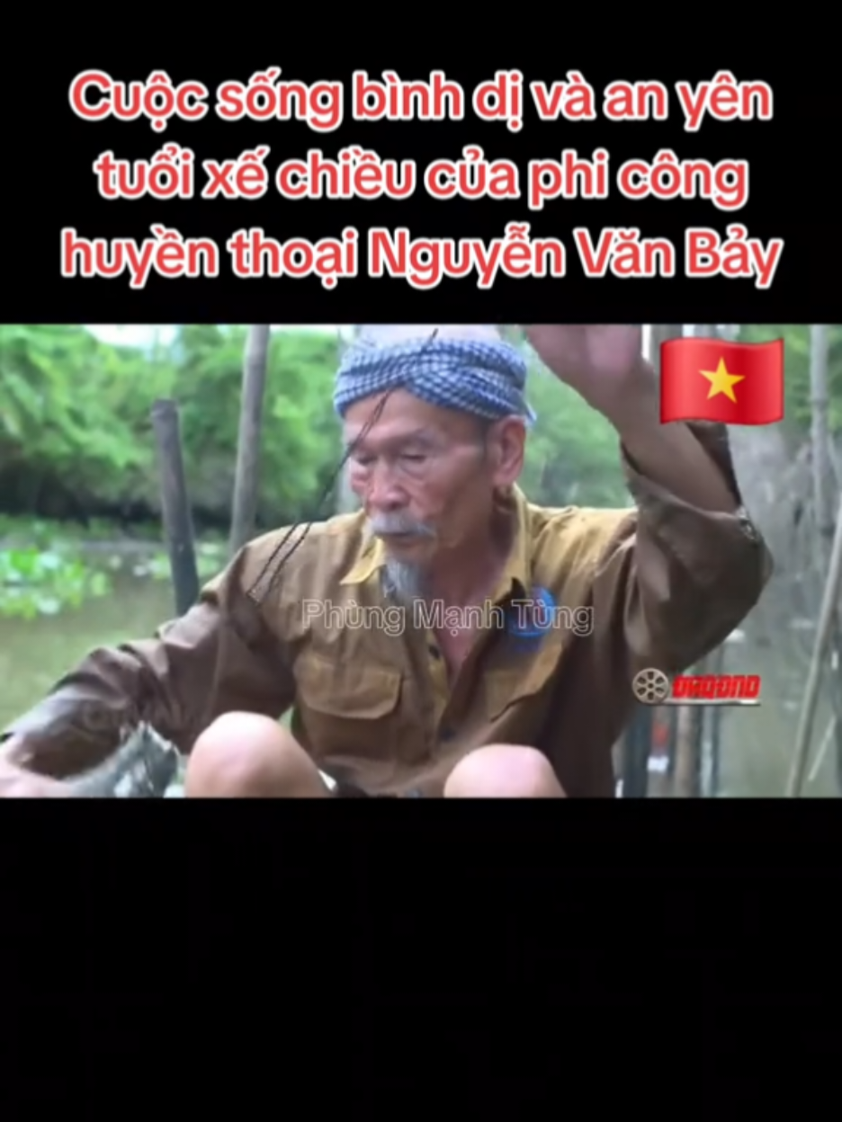 Cuộc sống bình dị và an yên tuổi xế chiều của phi công huyền thoại Nguyễn Văn Bảy 🇻🇳🇻🇳🇻🇳❤️❤️❤️ #vietnam #lichsuvietnam #nguyenvanbay #phungmanhtung 
