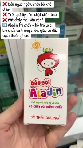 #aladin #daugoitrichay #chấy_cắn_ngứa_quá_mẹ_ơi #hieuqua #thaoduoc 