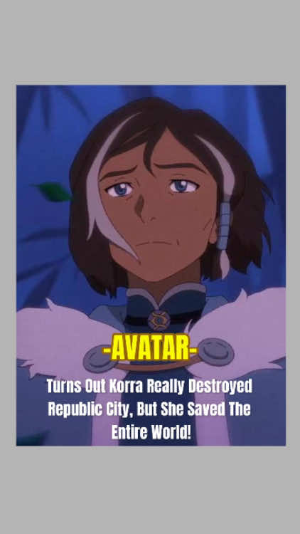 Turns Out Korra Really Destroyed Republic City, But She Saved The Entire World! #tiktokscaryhorrorcontest #avatarsevenhavens #avatarthelegendofkorra #avatar 
