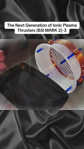 The Next Generation of Ionic Plasma Thrusters (BSI MARK 2)-3