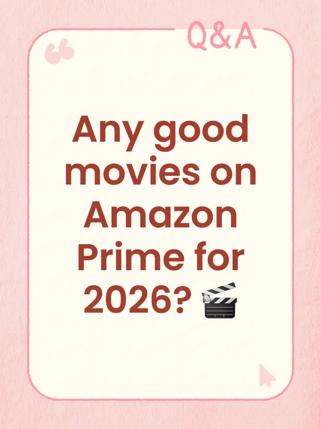 Any good movies on Amazon Prime for 2026? 🎬
