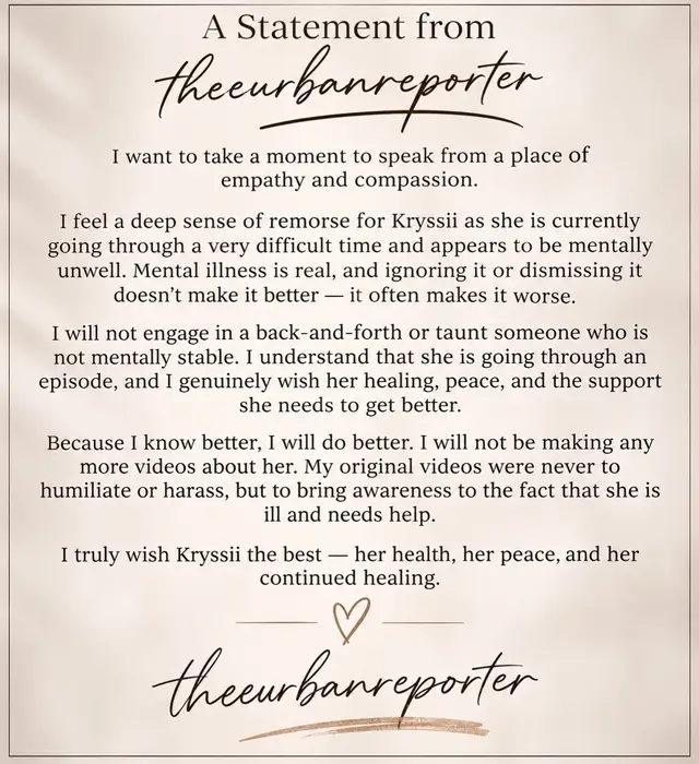 Mental illness is REAL, and our mental well-being is far more fragile than many of us realize. The truth is, it could be any one of us. No one is immune to experiencing a mental health crisis, regardless of their status, success, or circumstances. Mental illness is not a joke, and ignoring the signs doesn’t make the problem disappear. We need more compassion, more understanding, and less ridicule. Today it’s someone else. Tomorrow it could be you, me, or someone we love. That’s why we must extend the same grace we would hope to receive. I choose compassion over controversy. Because when you know better, you do better. ❤️ Protect your peace, protect your mind, and remember that humanity should always come before entertainment. theeurbanreporter 🕊️ #MentalHealthAwareness #jamaicantiktok🇯🇲viral #caribbeantiktok #kryssii1 