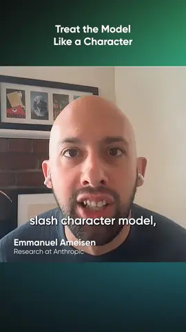 For Emmanuel Ameisen, the most useful mental model for working with AI is to think of the model as a character playing a role. Berate it and it fumbles, just as a real person would; let mistakes go unchallenged and it keeps making them. Because the model has been trained to simulate a realistic dialog partner, you should set up the conversation so the character would naturally do the right thing.