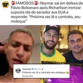 Neymar saiu em defesa de Flávio Bolsonaro após Richarlison publicar uma provocação sobre a suposta ida do senador aos Estados Unidos. No post, o atacante brincou que “a ilha agora não tem ninguém”. Em resposta, Neymar escreveu: “Próxima vez lê o contrato, seu moleque”. A viagem de Flávio aos Estados Unidos foi tratada como suposta nas publicações. Reprodução: redes sociais. 👉 Siga a @futrikei para mais histórias e atualizações.