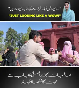 Saari Baatein Ek Taraf, Magar Maryam Nawaz Pyari Bohat Hain! 😍❤️ Just Looking Like a WOW! 🥹✨ Talibaat ka Wazir-e-Ala Punjab Maryam Nawaz Sharif se mohabbat ka izhar karne ka anokha aur dil jeet lene wala andaaz! ❤️🌸 #MaryamNawaz #JustLookingLikeAWow #MaryamNawazSharif #StudentLove #Punjab #ViralVideo #CMPunjab