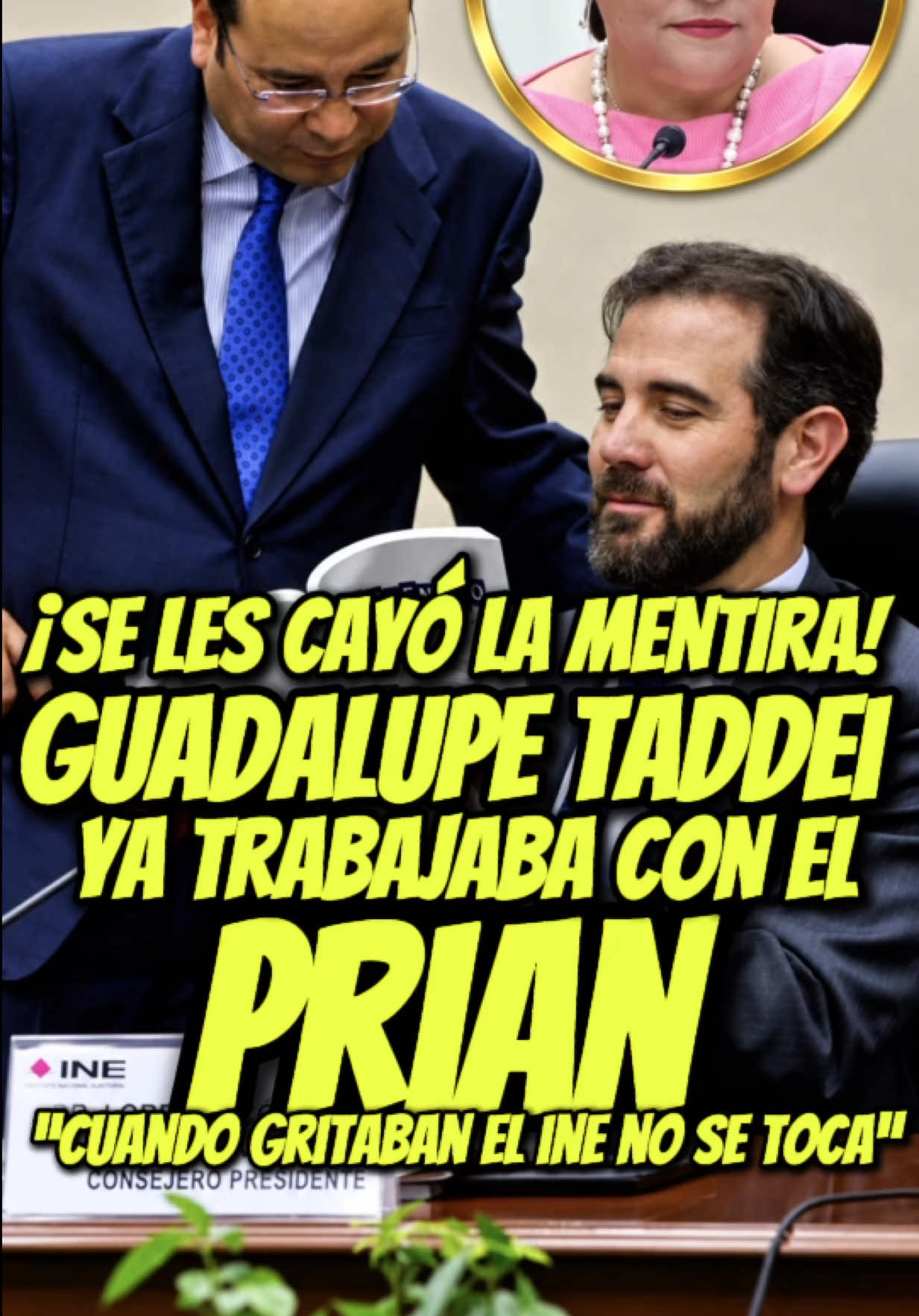 ¡SE LES CAYÓ LA MENTIRA! TADDEI YA ESTABA AHÍ CUANDO EL PRIAN DECÍA QUE EL INE NO SE TOCABA. #GuadalupeTaddei #INE #PRIAN #SeLesCayóElTeatro #LaVerdadSaleALaLuz 