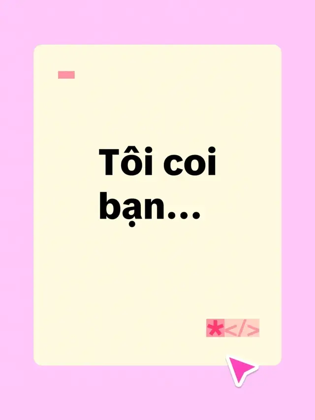 Tôi coi bạn...